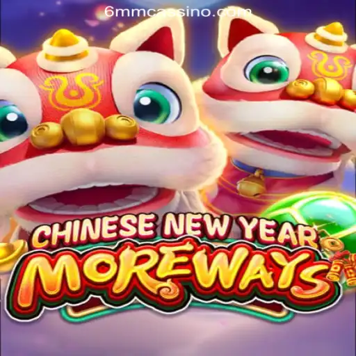 Experience the Excitement of CHINESENEWYEARMOREWAYS on 6MM.com